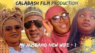 My Husband New Wife Part-1... CalabashMovieMusic 