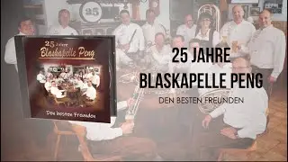 25 Jahre Blaskapelle Peng - CD Pr&auml;sentation