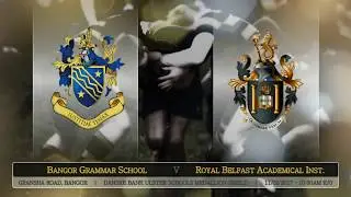 Gryphiti Classics:  Bangor Grammar School vs RBAI (2017 Medallion Shield)