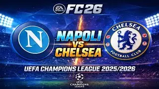FC 26 - Napoli vs Chelsea | UEFA Champions League 2025/26 Partita