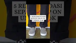 5 Rekomendasi sepatu slip on under 120k #slipon #sliponshoes #sepatu #sepatuslipon #sepatumurah