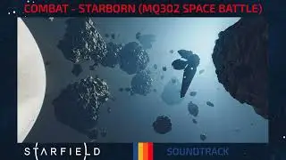 Starfield | Combat - Starborn (MQ302 Space Battle) ♪ [Soundtrack]