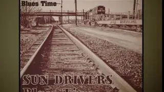 Sun Drivers &ndash; Blues Time