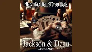 Play the Hand You Hold