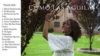 Josefina Herrera - Como Las Aguilas (Album Completo)