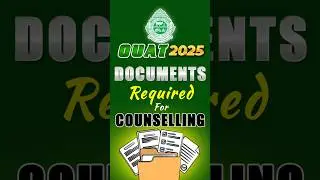 OUAT 2025 DOCUMENTS REQUIRED FOR COUNSELLING #documentrequirements #ouat2025