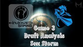 [Dota 2 WWID] TI7 IG vs Newbee Game 3 Draft Analysis and Sccc Storm