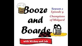 BnB - Episode 9: Champions of Midgard (Part 1) Intro/Setup/Explanation