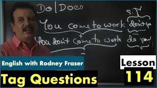 Lesson 114- Tag Questions - English with Rodney Fraser