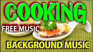 NO COPYRIGHT Cooking Background Music | Cooking Show Music Free Copyright | Food Music No Copyright