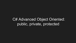 C# Access Modifiers public, private, protected