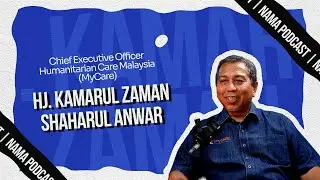 NAMA Podcast Sharing Series | Hj. Kamarul Zaman Shaharul Anwar – CEO, MyCARE