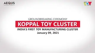 Groundbreaking Ceremony of Aequs' Koppal Toy Cluster (January 09, 2021)