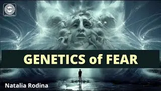GENETICS of FEAR
