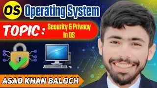 How OS Handles Security & Privacy 🔏 || Security & Privacy In OS || Operating Systems (OS)