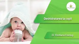 PhytoBebe -  Dr. Emiliana Coștiug - Deshidratarea