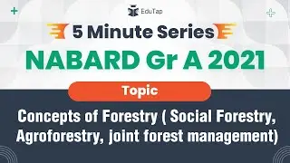 Concepts of Forestry-Social & Agroforestry, Joint Forest Management| 5 Min Series for NABARD Grade A