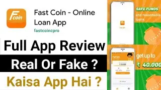Fast Coin Online Loan App Honest Review | Fast Coin Loan App Real Or Fake ? Safe Or Not ?