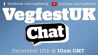 VegfestUK Chat: Season 2 Episode 2