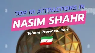 10 лучших достопримечательностей в Насим Шахре, Тегеран | Башня Милад, дворец Голестан и многое д...