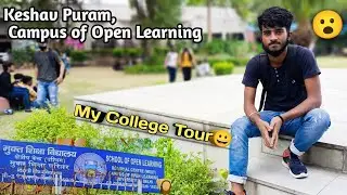 My College Tour😮 || Keshav Puram, Campus of Open Learning ||  DU SOL College || Aj LifeZone
