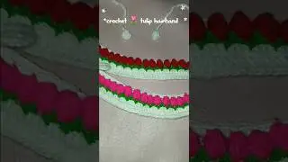 Beautiful 😍 crochet 🌷 tulip hairband #for beginners