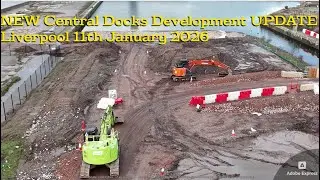 NEW Central Docks Development UPDATE , Liverpool 11/01/2026