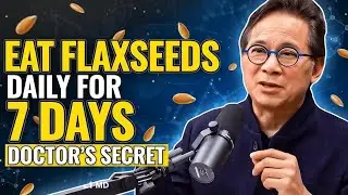 Eat 1 Teaspoon FLAXSEEDS At NIGHT for 7 Days &mdash; What Really Happens | Dr. William Li