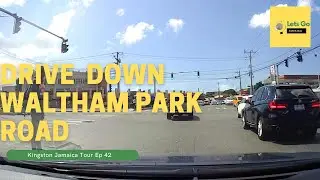 Drive Down Waltham Park Road| Tour of Kingston Jamaica|Lets Go Ep 42