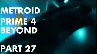 Metroid Prime 4 - Part 27