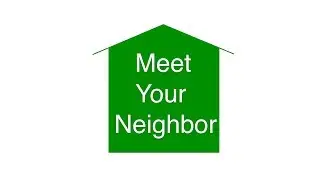 Meet Your Neighbor: An Invitation