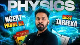 BEST WAY TO STUDY PHYSICS NCERT 🔥 | 180/180 📚🚀| NEET | Anupam Upadhyay