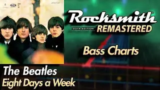 The Beatles - Eight Days a Week | Rocksmith&reg; 2014 Edition | Bass Chart