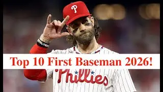 Ranking The Top 10 First Baseman MLB 2026!