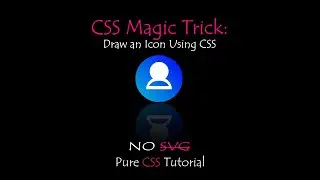 CSS Trick - Draw an Icon Using CSS - |Web Tutorials
