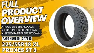 225/55r18 Load Range XL Toyo Proxes ST3 - Full Breakdown Sku: 247580 and where to buy!