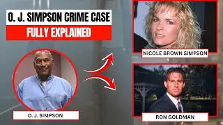The O. J. Simpson Murders Explained: America&rsquo;s Most Famous Case | True Crime Documentary