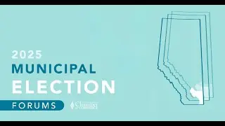 2025 Medicine Hat Municipal Election Forum - Session #1