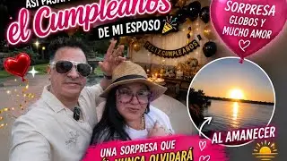 Así pasamos el cumpleaños de mi esposo