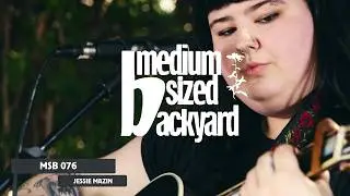 Jessie Mazin @ Medium Sized Backyard (MSB076)
