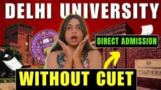 Delhi University Without ❌CUET 2025 | Direct Admission in DU 💥 | No Entrance Exam! #DU