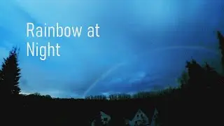 a rare Rainbow at Night - a moonbow or lunar rainbow