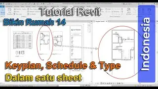 REVIT BIKIN RUMAH 14 – Keyplan, Schedule dan Type dalam satu Sheet