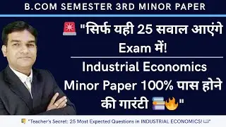 Industrial Economics| Minor paper| Semester 3| bbmku| Important questions for Industrial Economics|