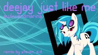 Awkward Marina - Deejay Just Like Me (Steven, A.D. Remix)