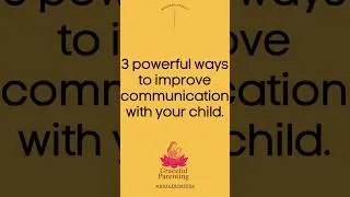 improve communication with your child.#meerabajadeja #gracefulparenting #parentingtips #coach