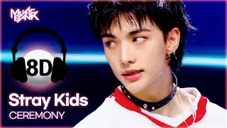 [🔊8D Bank] Stray Kids (스트레이키즈) - CEREMONY | KBS WORLD TV 250829