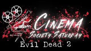 Evil Dead 2 (1987) - Cinema Society Saturday (Movie Review)