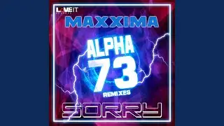 Sorry (Alpha 73 Surprise Dub Mix)