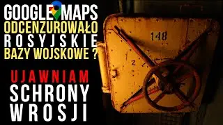 💣 Schrony w Rosji - Czy Google ujawniło rosyjskie bazy wojskowe? - 4K 051